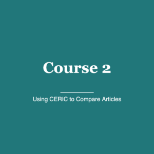 Course 2 — Using CERIC to Compare Articles